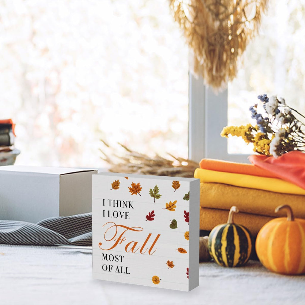 Fall I Think I Love Fall Most of All Sign Fall Decorations for Home Office Indoor Fall Desk Decor for Bathroom Bedroom Autumn Thansgiving Decor 5 X 5 Inches