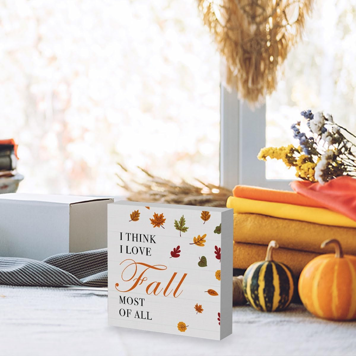 Fall I Think I Love Fall Most of All Sign Fall Decorations for Home Office Indoor Fall Desk Decor for Bathroom Bedroom Autumn Thansgiving Decor 5 X 5 Inches
